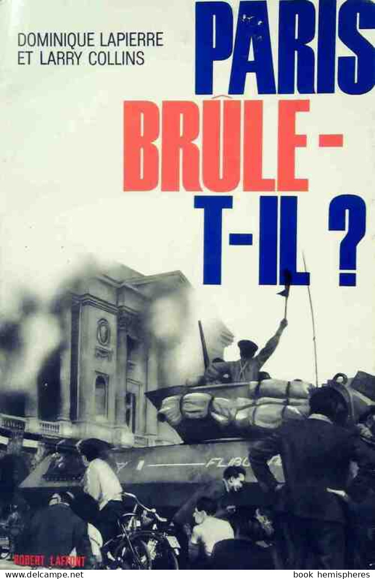 Paris Brûle-t-il ? (1964) De Dominique Lapierre - War 1939-45