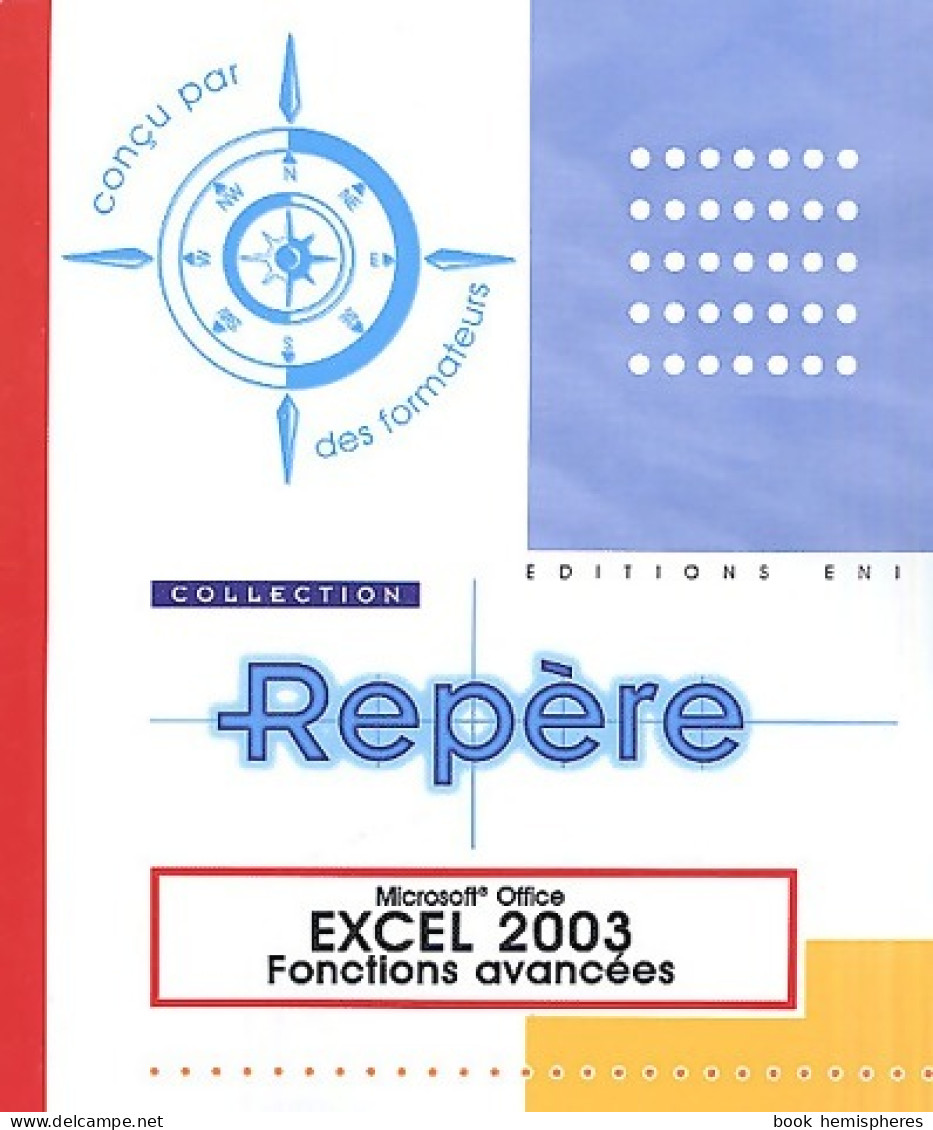 Excel 2003. Fonctions Avancées (2004) De Collectif - Informatik
