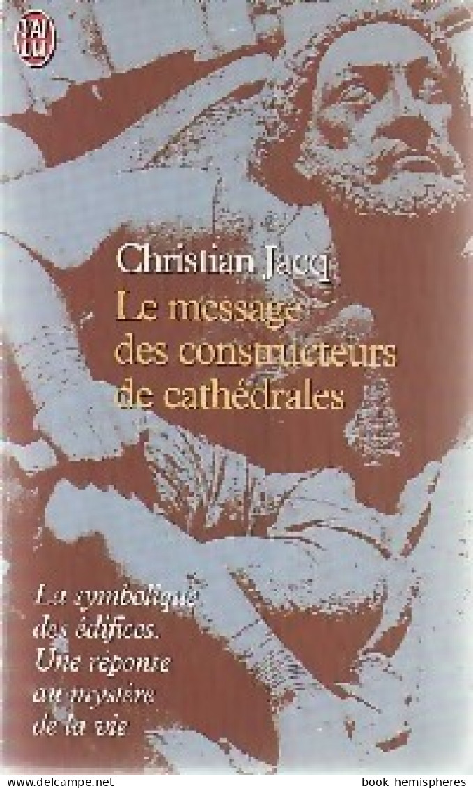 Le Message Des Constructeurs De Cathédrales (2000) De Christian Jacq - Esoterismo