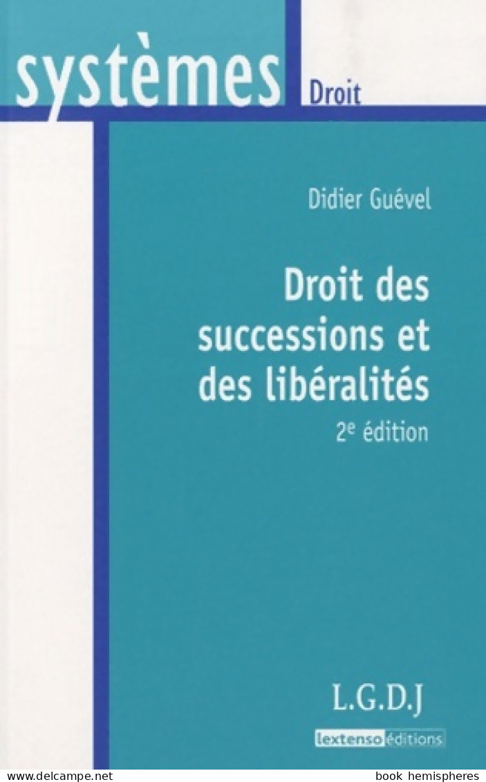 Droit Des Successions Et Des Libéralités (2010) De Didier Guével - Droit