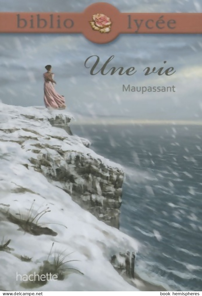 Une Vie (2009) De G. De Maupassant - Auteurs Classiques