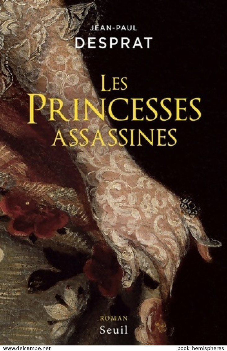 Les Princesses Assassines (2016) De Jean-Paul Desprat - Históricos