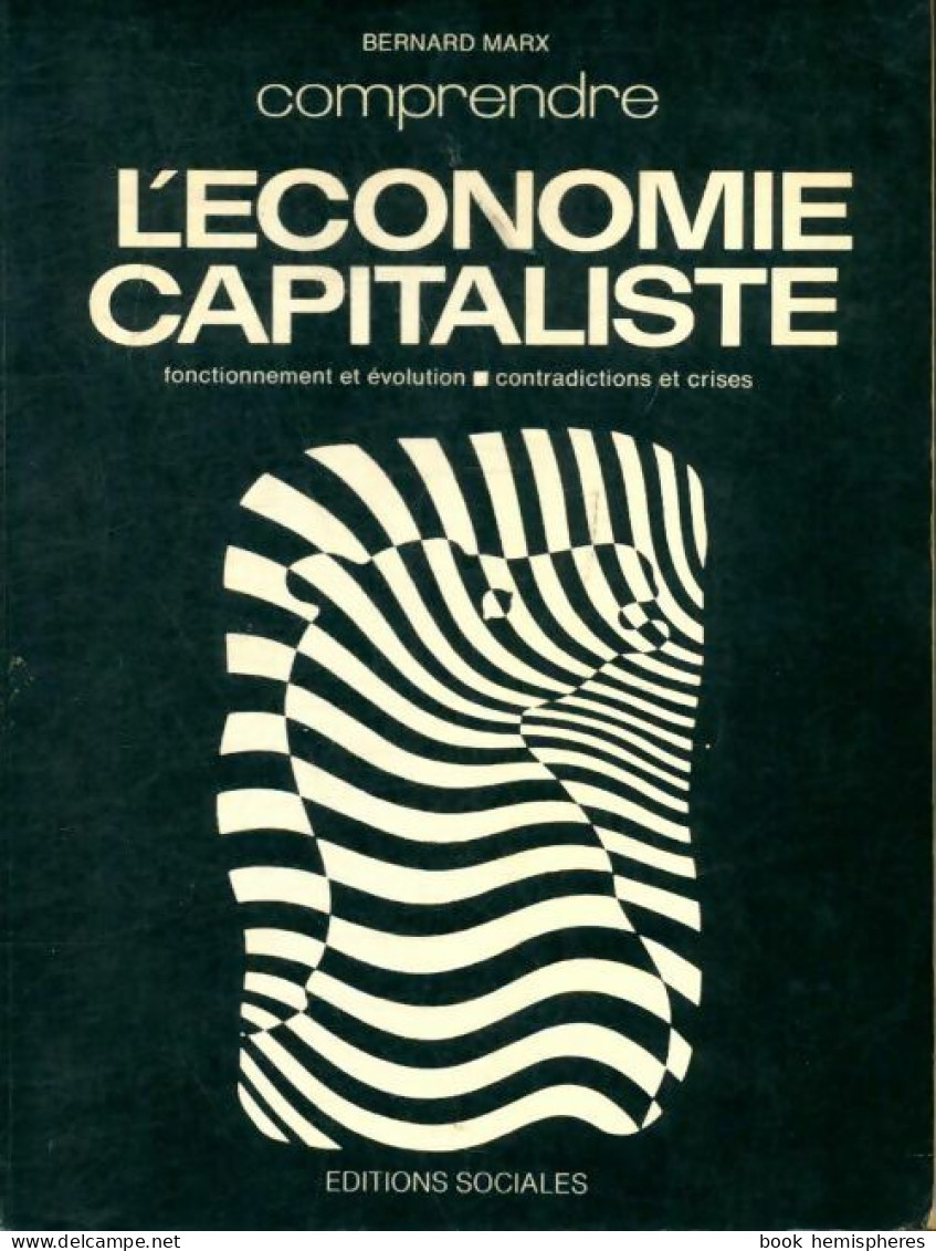 L'économie Capitaliste (1979) De Bernard Marx - Economie