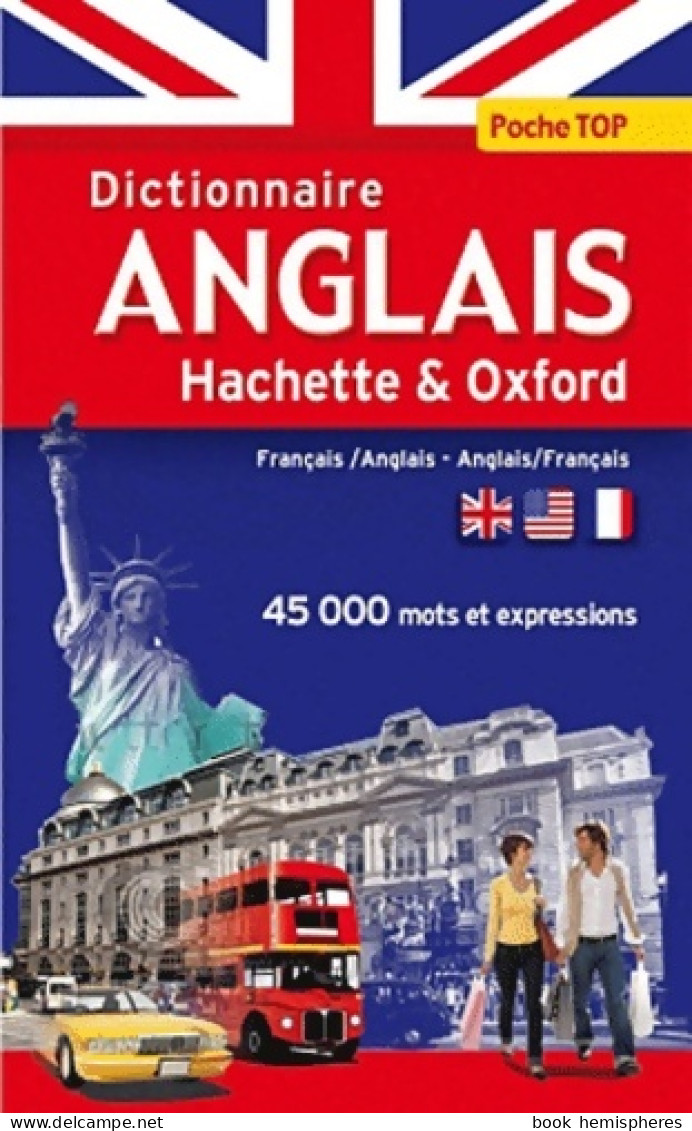 Dictionnaire Poche Top Hachette Oxford - Bilingue Anglais (2011) De Collectif - Dizionari