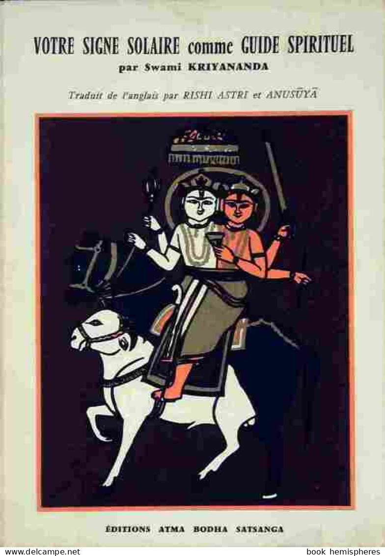 Votre Signe Solaire Comme Guide Spirituel (1975) De Swami Kriyananda - Esoterismo