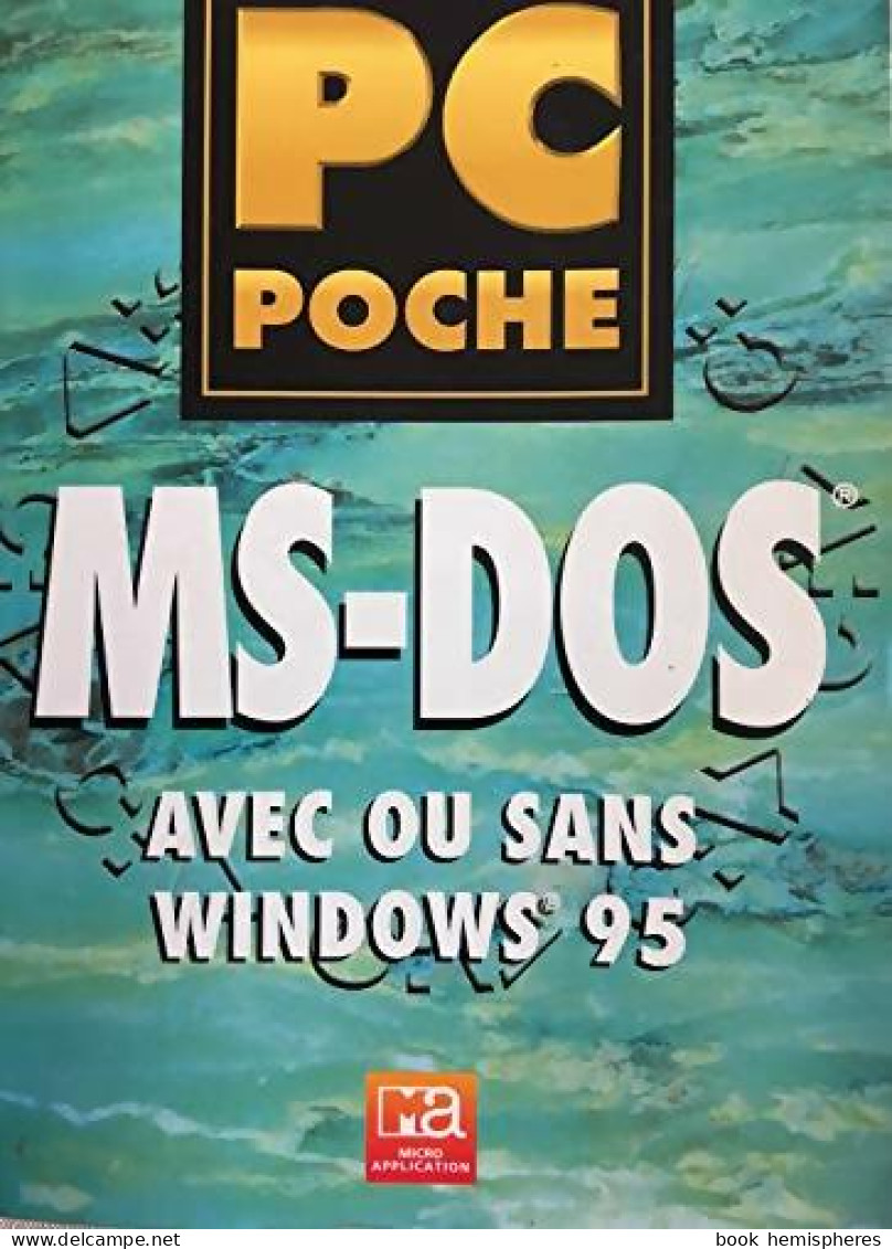 Ms-Dos Avec Ou Sans Windows 95 (1996) De Ingrid Freihof - Informatik