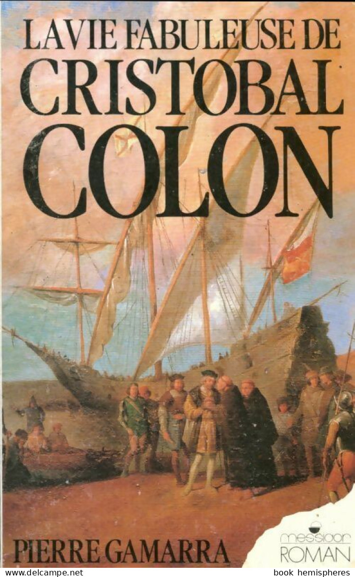 La Vie Fabuleuse De Cristobal Colon (1991) De Pierre Gamarra - Historic