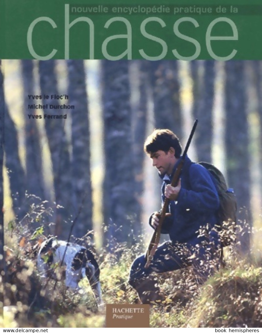 Nouvelle Encyclopédie Pratique De La Chasse (2004) De Collectif - Chasse/Pêche