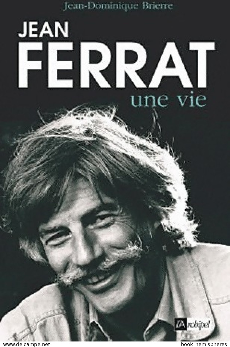 Jean Ferrat, Une Vie (2010) De Jean-Dominique Brierre - Musique