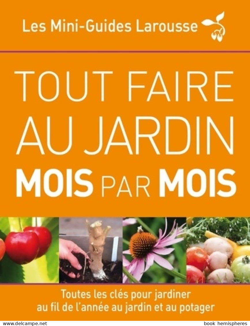 Tout Faire Au Jardin Mois Par Mois (2012) De Collectif - Garten