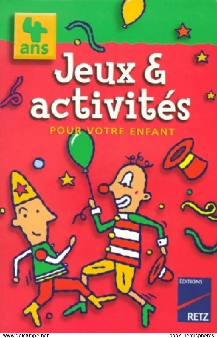 Jeux & Activités Pour Votre Enfant De 4 Ans (1998) De Catherine Vialles - Giochi Di Società