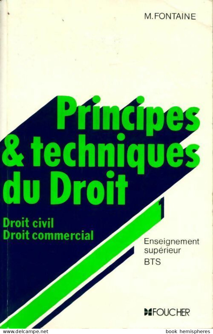 Principes Et Techniques Du Droit Tome I : Principes Et Techniques Du Droit (1989) De Michelle - 18 Ans Et Plus