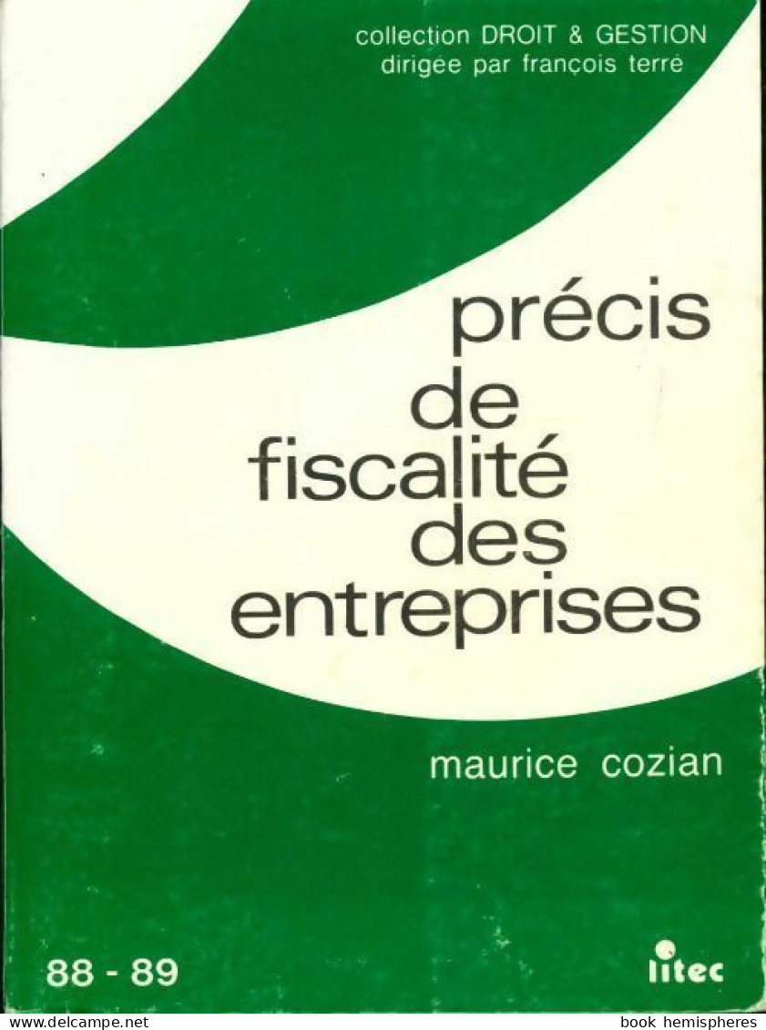 Précis De Fiscalité Des Entreprises (1988) De Maurice Cozian - Droit