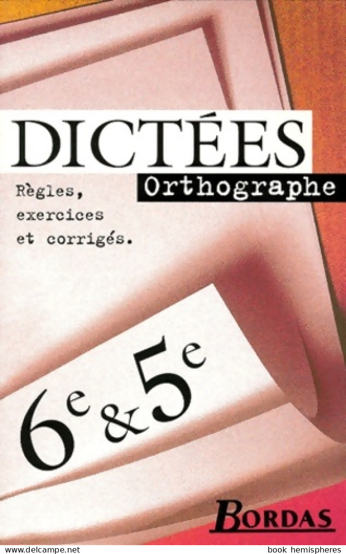 Dictées 6ème 5ème (1999) De Collectif - 6-12 Jahre