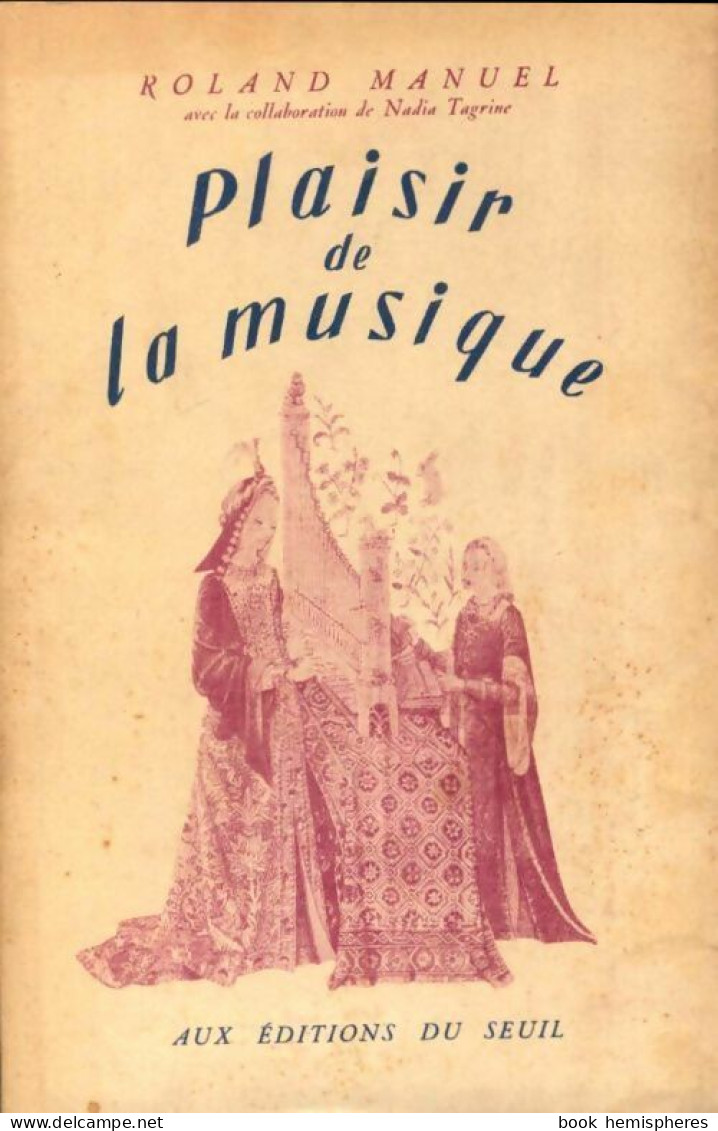 Plaisir De La Musique (1947) De Roland Manuel - Musik