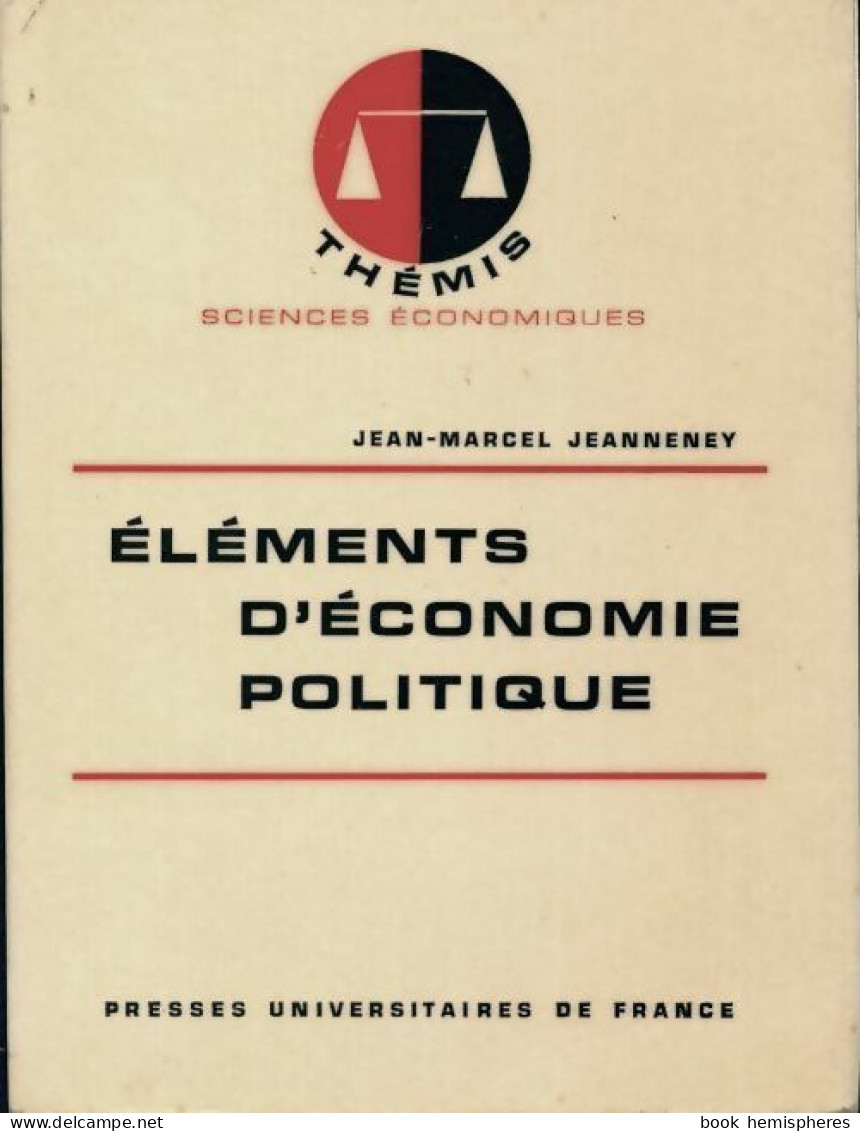 Elements D'économie Politique (1969) De Jean-Noël Jeanneney - Economie