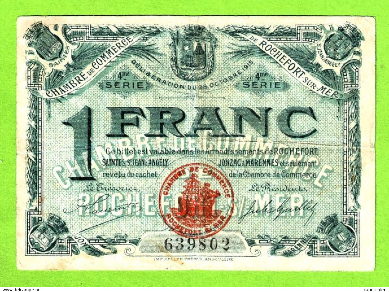 FRANCE/ CHAMBRE De COMMERCE De ROCHEFORT Sur MER/ 1 FRANC / 28 OCTOBRE 1915 / 639802 / 4 Eme SERIE - Handelskammer