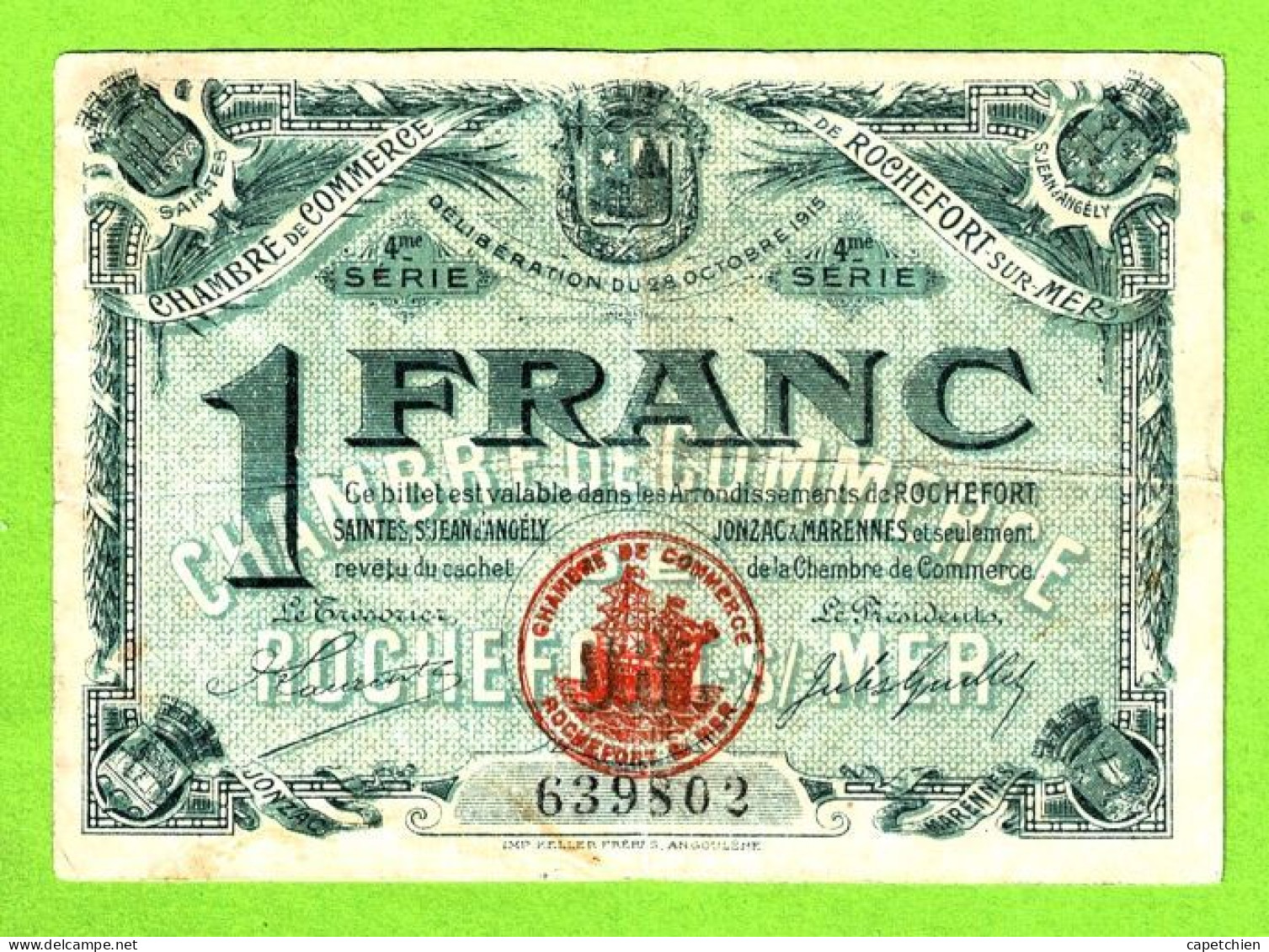 FRANCE/ CHAMBRE De COMMERCE De ROCHEFORT Sur MER/ 1 FRANC / 28 OCTOBRE 1915 / 639802 / 4 Eme SERIE - Cámara De Comercio