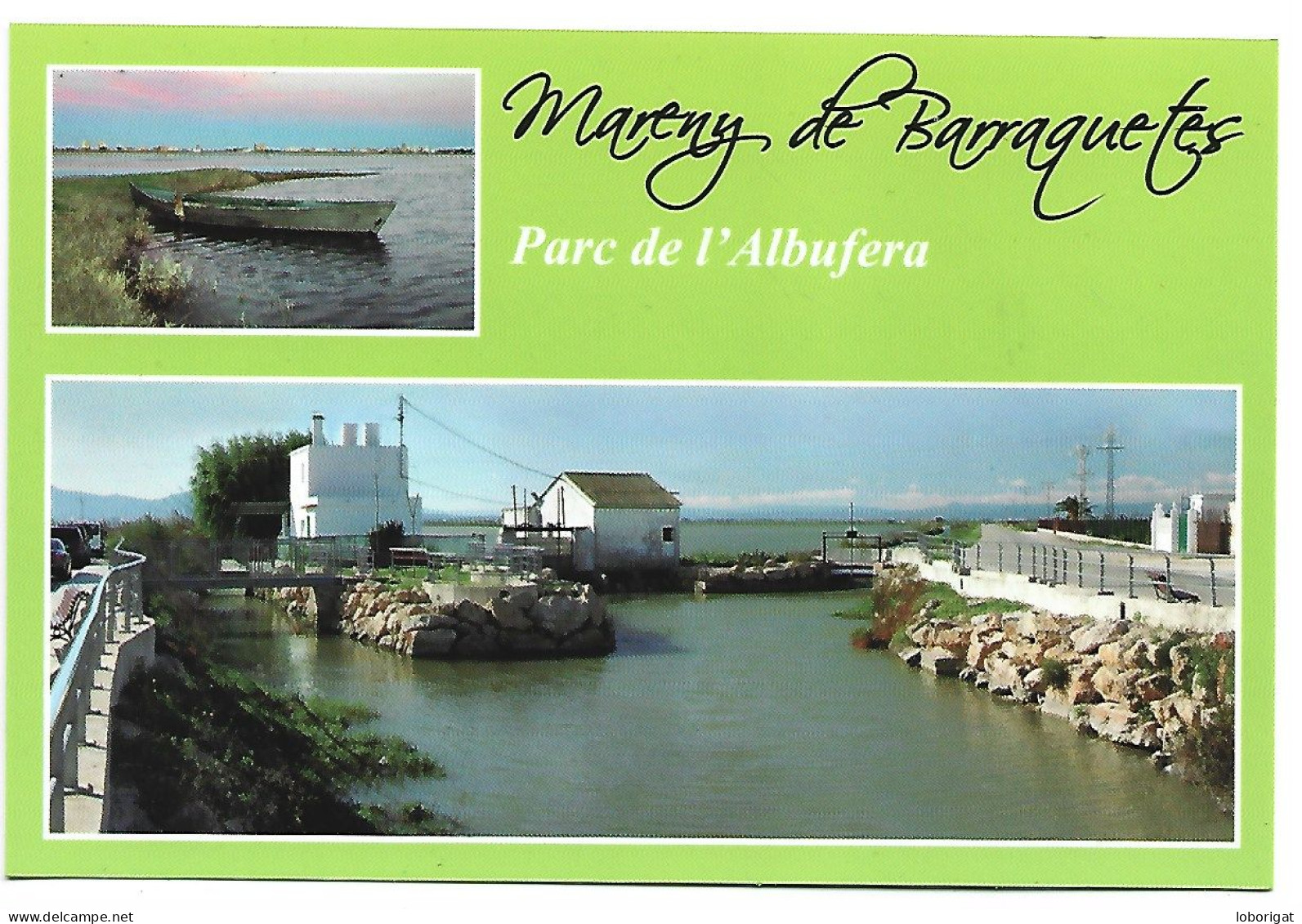 PARC NATURAL DE L'ALBUFERA.- MARENY DE BARRAQUETES / VALENCIA.- ( ESPAÑA ). - Valencia