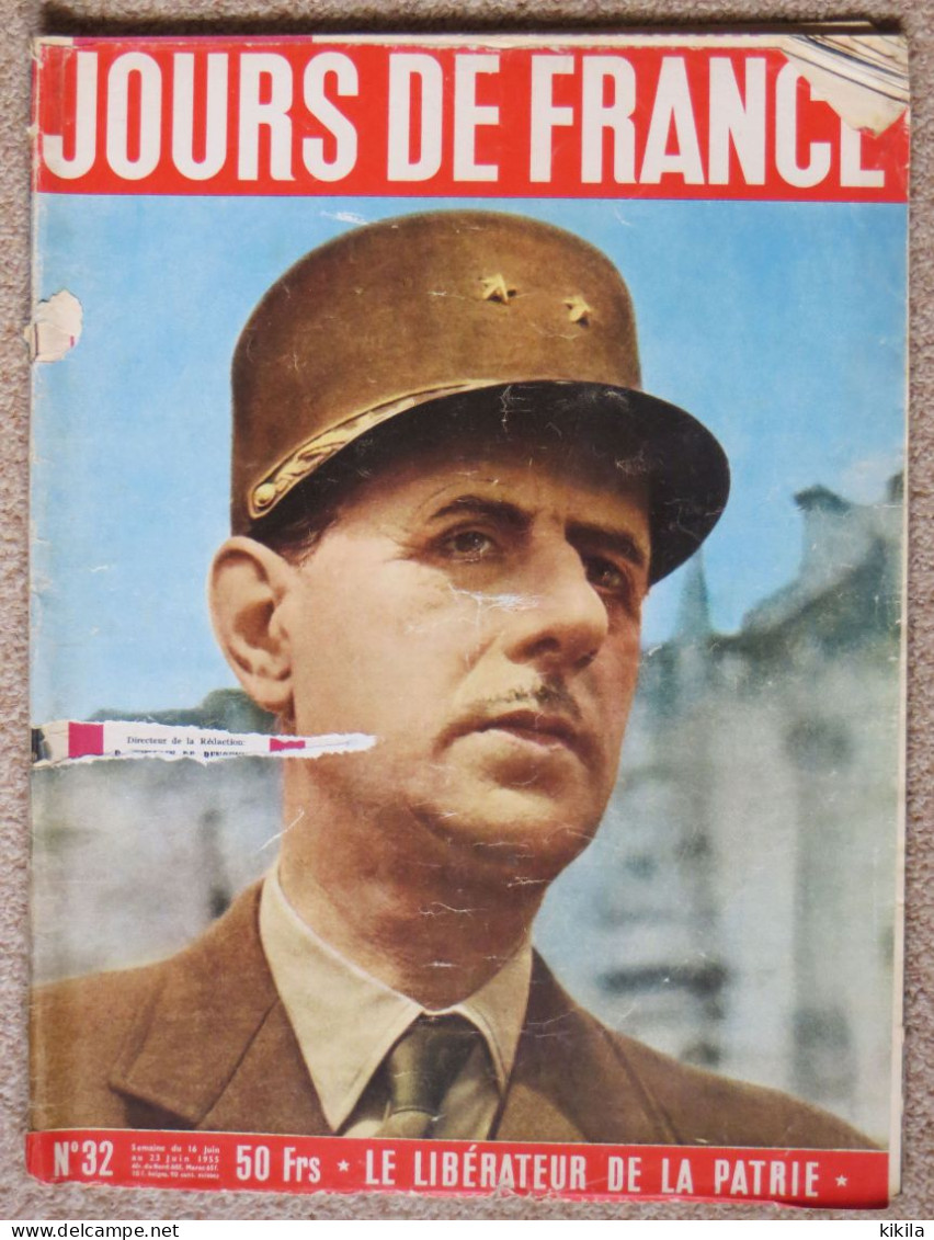 Journal Hebdomadaire JOURS DE FRANCE N° 32 Du 16 Au 23 Juin 1955 Le Libérateur De La Patrie Charles De Gaulle - * - Desde 1950