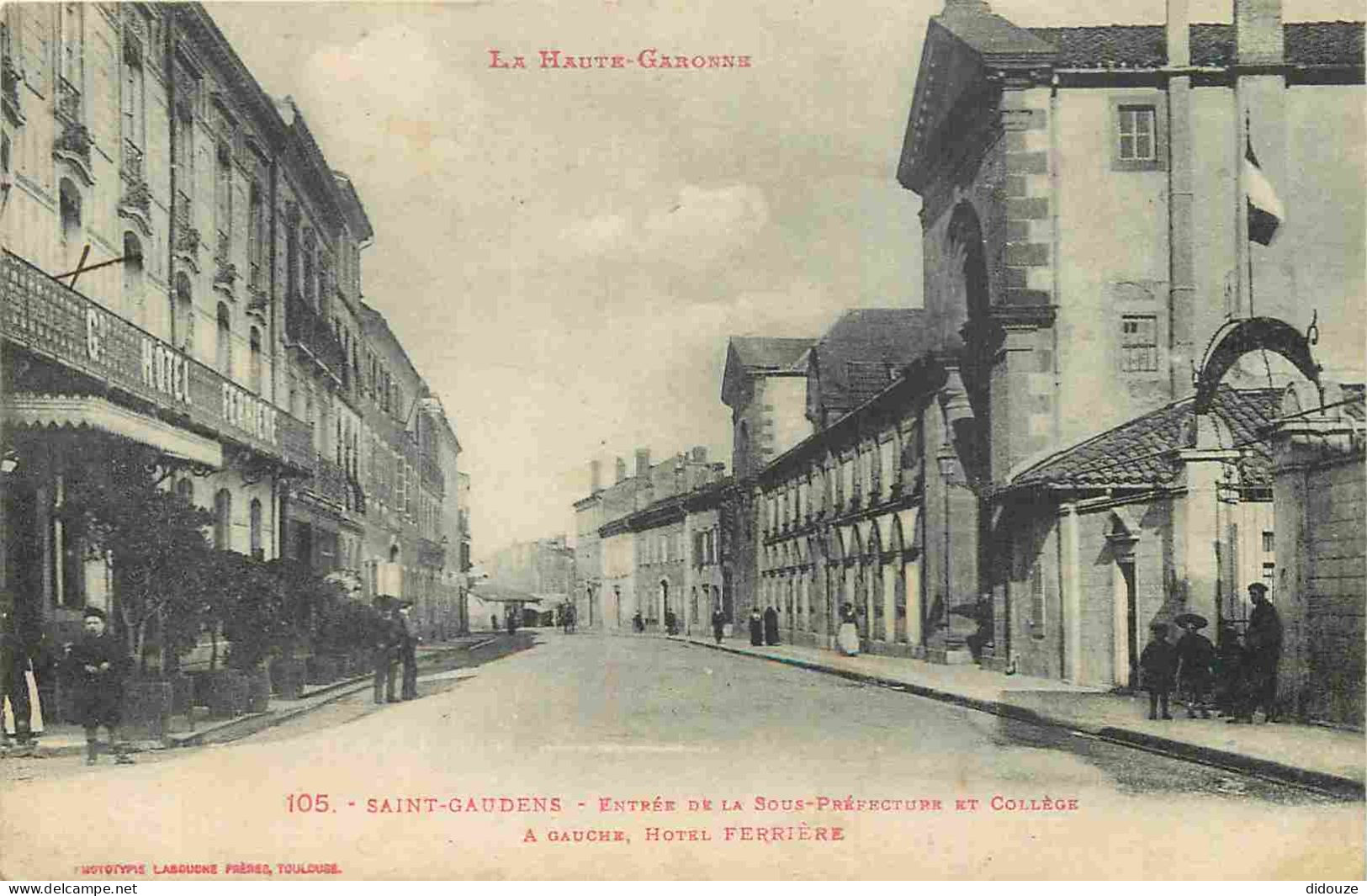 31 - Saint Gaudens - Entrée De La Sous-Préfecture Et Collège - A Gauche Hotel Ferrière - Animée - Correspondance - CPA - - Saint Gaudens