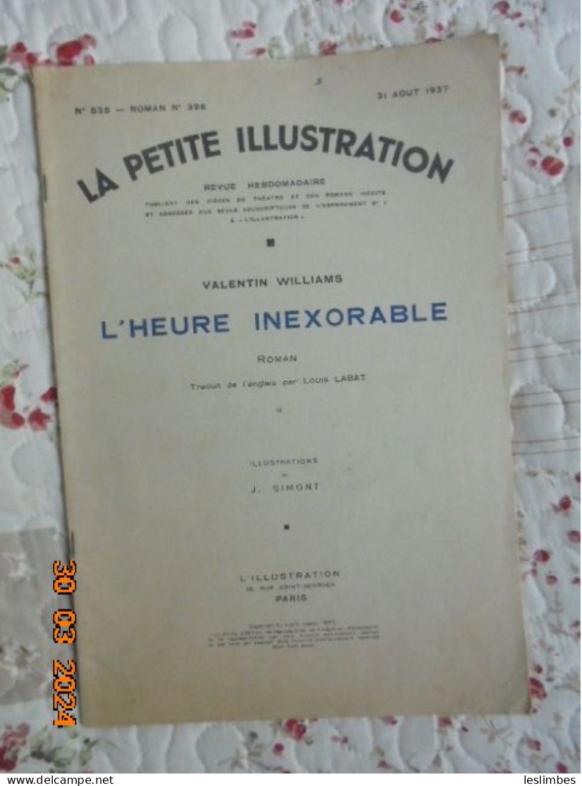 PETITE ILLUSTRATION ROMAN (LA) N° 835 DU 21/08/1937 - L'HEURE INEXORABLE - VALENTIN WILLIAMS - 1900 - 1949