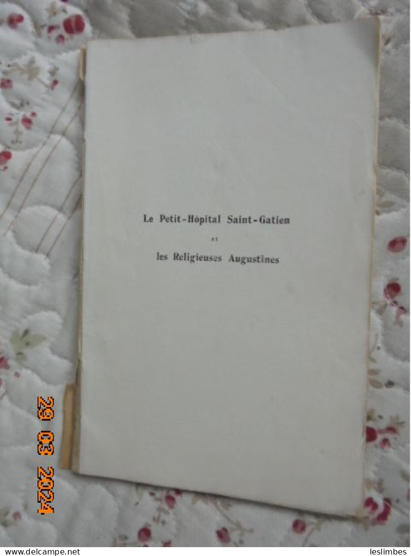 Petit Hopital Saint Gatien Et Les Religieuses Augustines (Tours) Mame 1930 - Centre - Val De Loire