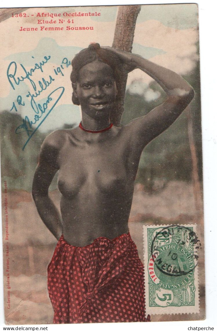 AFRIQUE  AFRIQUE OCCIDENTALE ETUDE ETHNIQUE 1362 ETUDE 41 JEUNE FEMME SOUSSOU POITRINE NUE SEINS  EDIT. FORTIER - Senegal