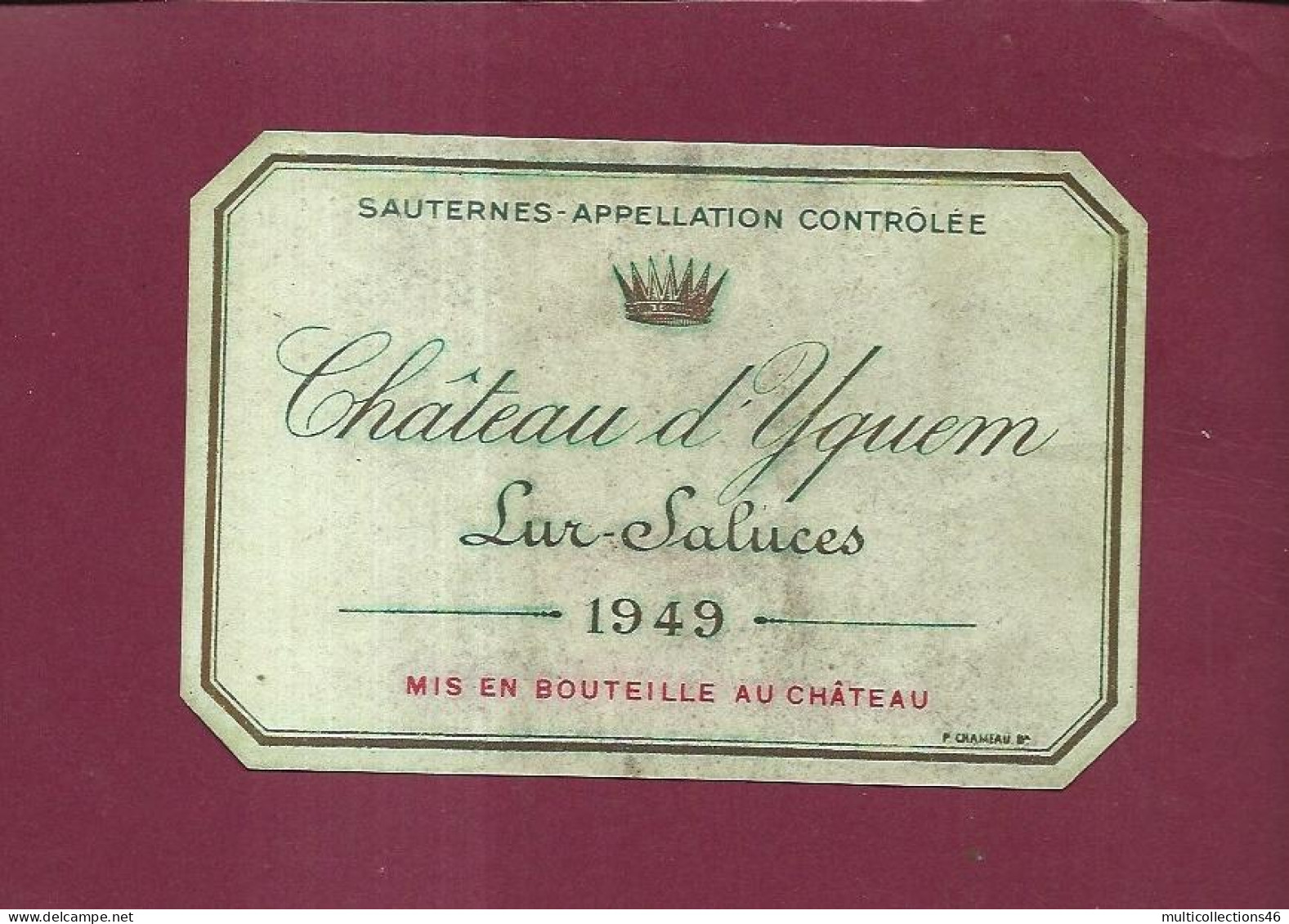 110424 - ETIQUETTE Sauternes Appellation Contrôlée CHATEAU D'YQUEM Lur Saluces 1949 Mis En Bouteille Au Château - Bordeaux