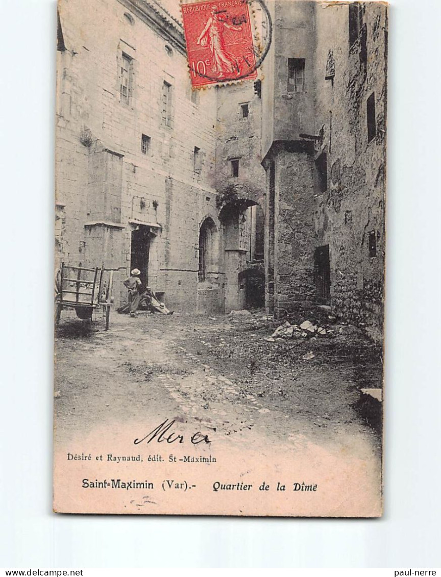 SAINT MAXIMIN : Quartier De La Dîme - état - Saint-Maximin-la-Sainte-Baume