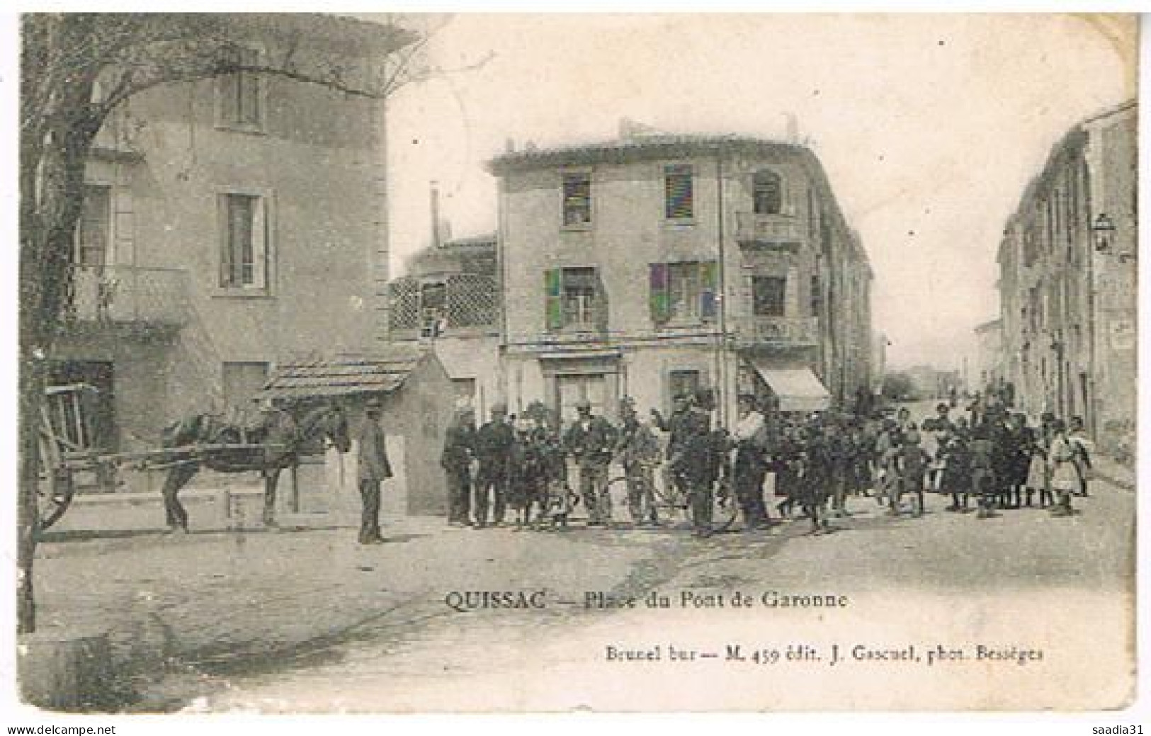 30   QUISSAC PLACE DU PONT DE GARONNE  ANIMEE 1907 - Quissac