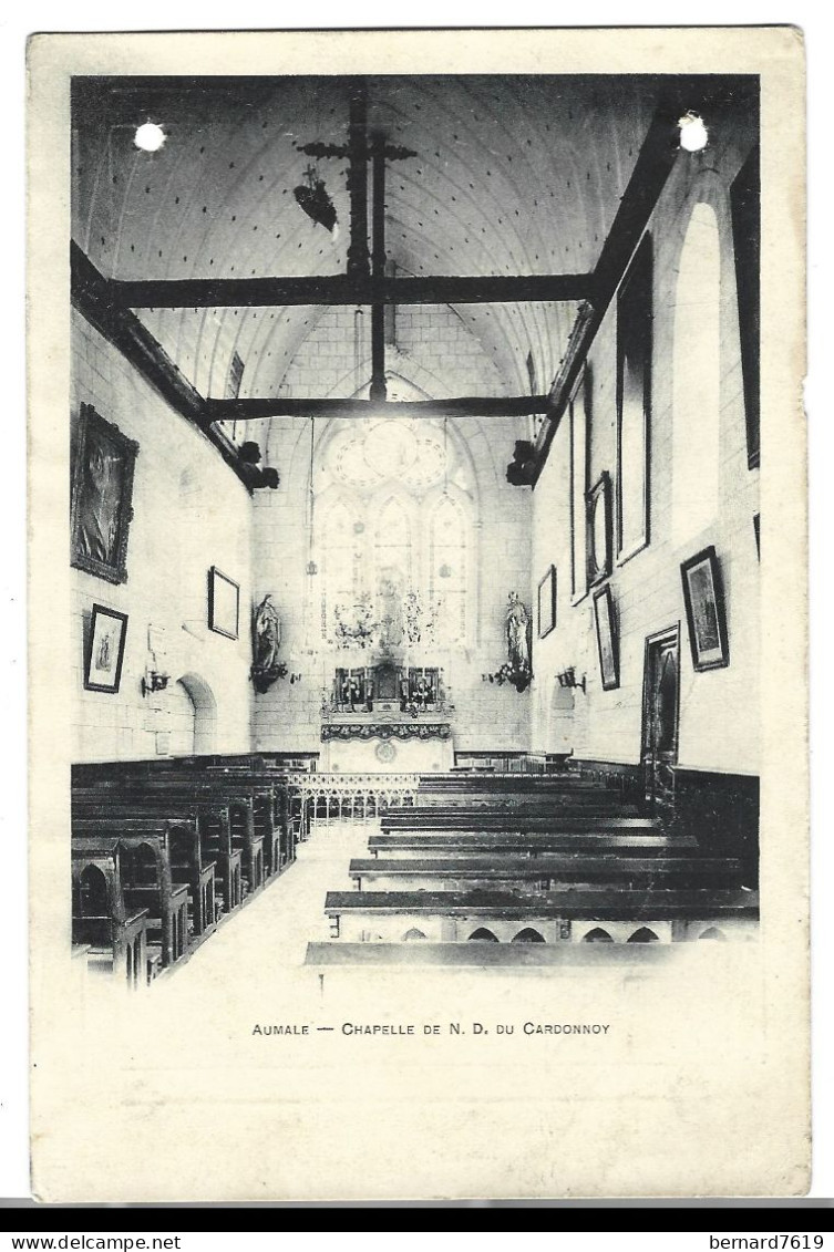 76 Aumale - Chapelle De Notre Dame Du Cardonnay - Verso  Souvenir  De La Reunion Amicale Des Anciens Eleves  -1903 - Aumale