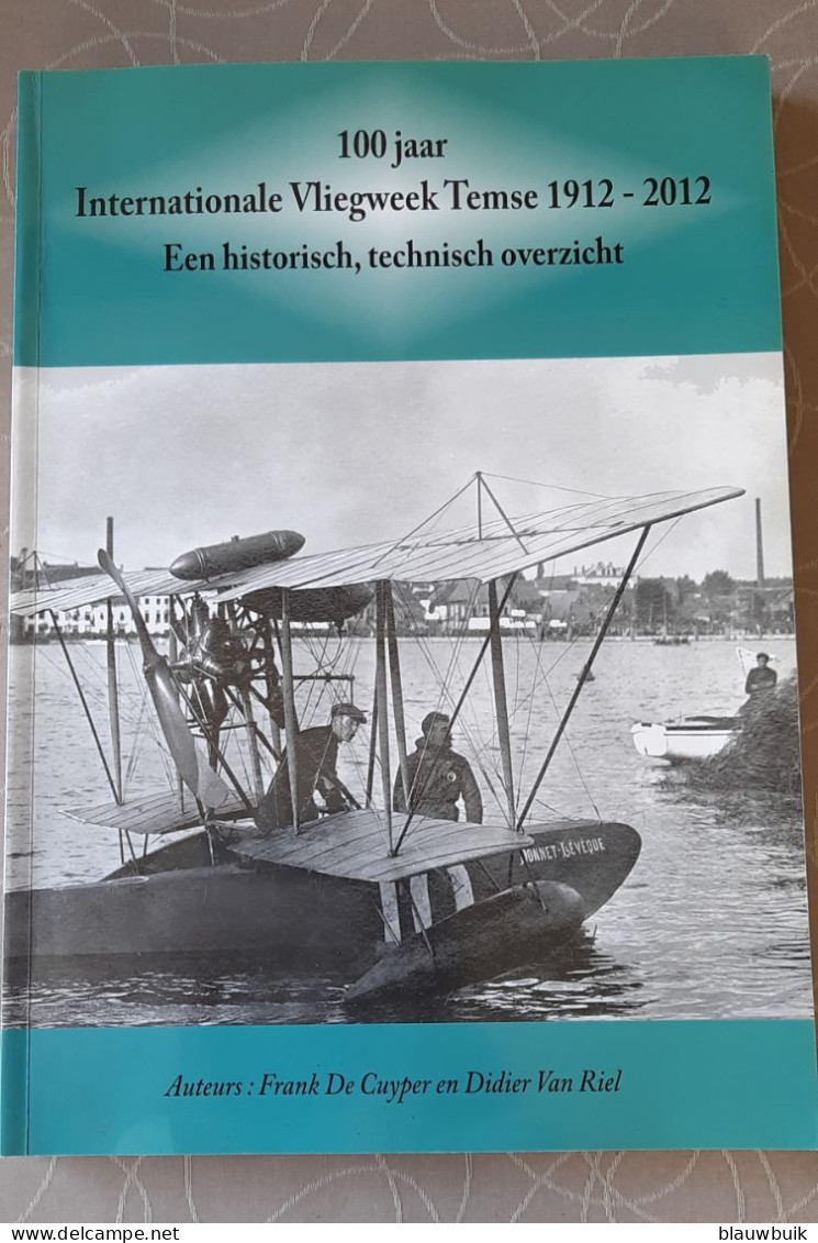 100 Jaar Internationale Vliegweek Temse 1912-2012, Een Historisch- Technisch Overzicht - Storia