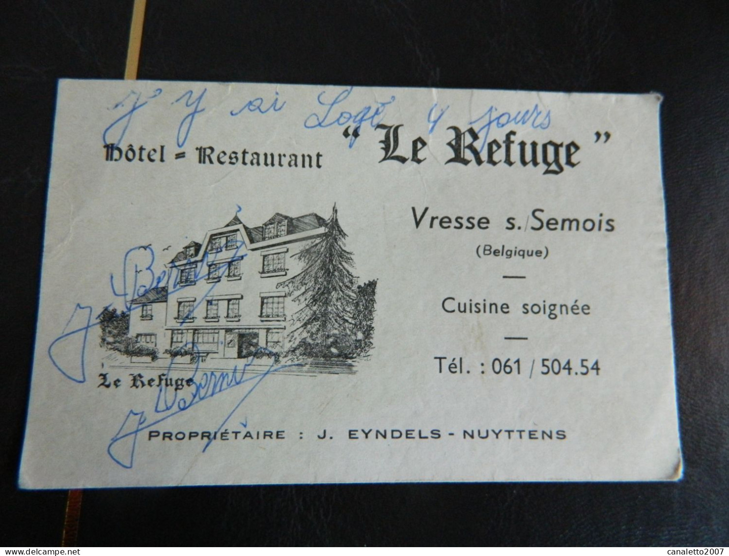 VRESSE SUR SEMOIS: CARTE DE VISITE DE L'HOTEL RESTAURANT "LE REFUGE" PROPRIETAIRE J.EYNDELS-NUYTTENS - Cartoncini Da Visita