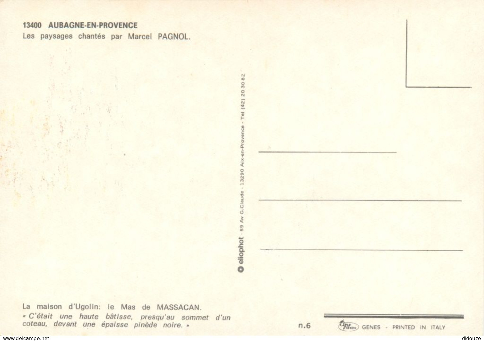 13 - Aubagne - Les Paysages Chantés Par Marcel Pagnol - La Maison D D'Ugolin - Le Mas De Massacan - CPM - Voir Scans Rec - Aubagne
