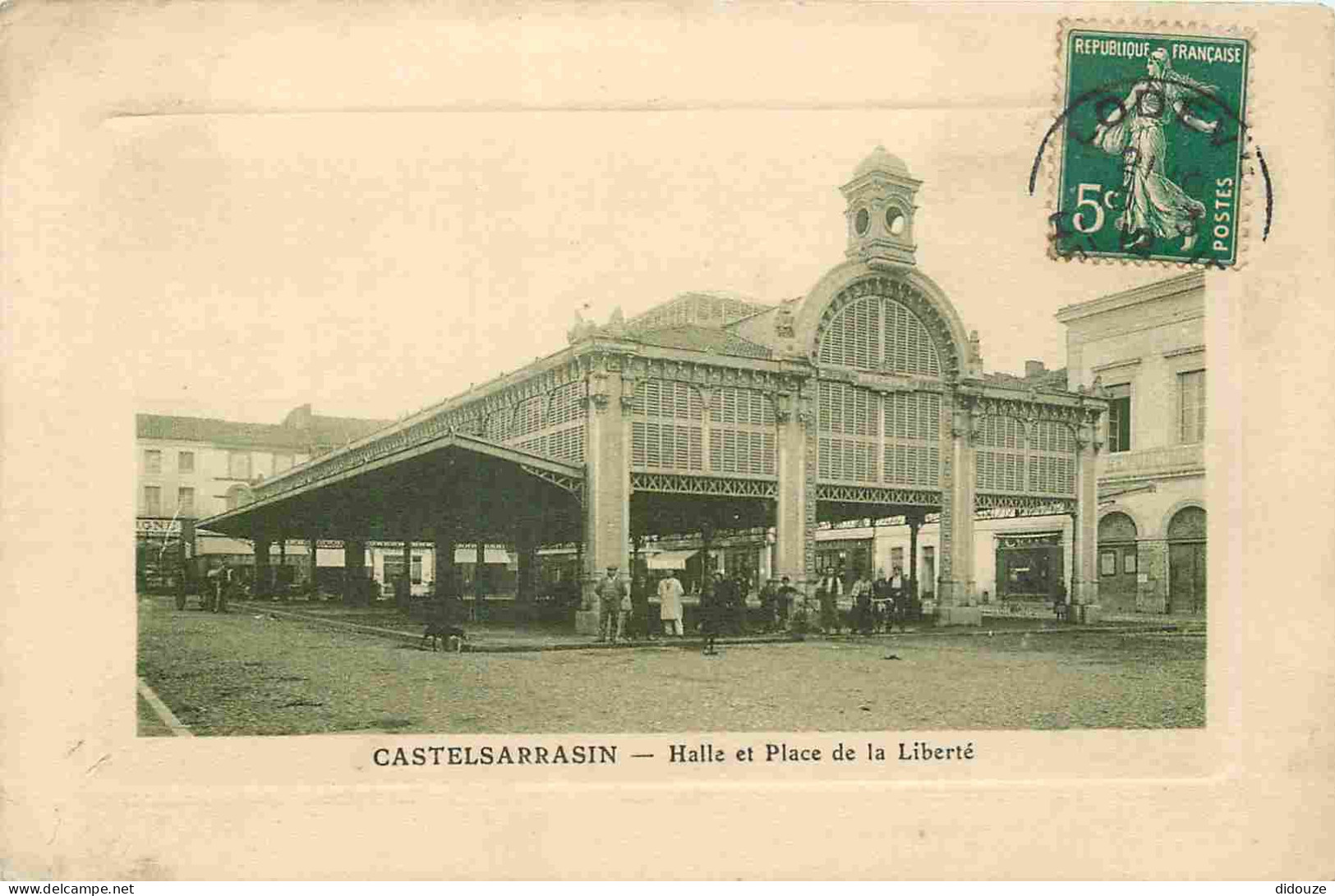 82 - Castelsarrasin - Halle Et Place De La Liberté - Animée - CPA - Oblitération Ronde De 1912 - Voir Scans Recto-Verso - Castelsarrasin