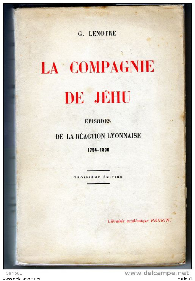 C1 REVOLUTION - G LENOTRE La COMPAGNIE DE JEHU Contre Revolution LYON  PORT INCLUS FRANCE - 1901-1940