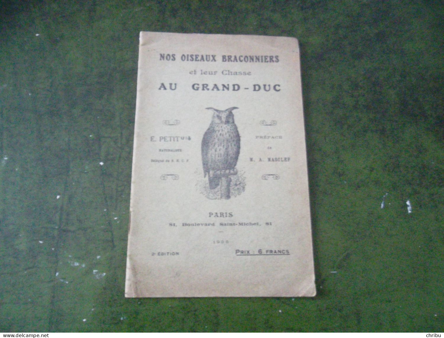 NOS OISEAUX BRACONNIERS ET LEUR CHASSE AU GRAND-DUC PAR E. PETIT 1928 - Chasse/Pêche