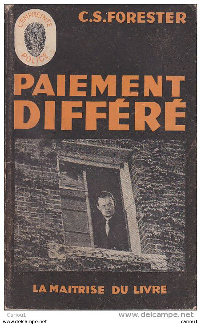 C1 C. S. FORESTER Paiement Differe 1949 Payment Deffered HORNBLOWER  PORT INCLUS FRANCE - Maîtrise Du Livre, La - L'empreinte Police