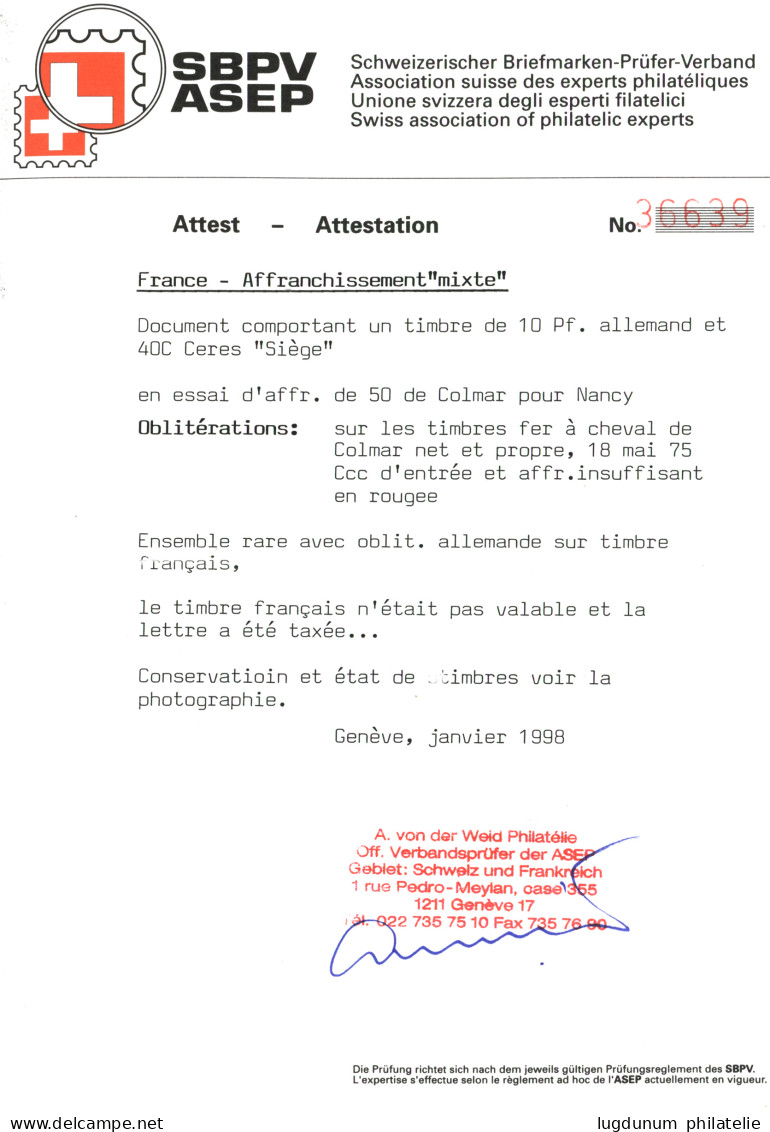 ALSACE-LORRAINE : 1875 Mixte FRANCE 40c Siége (n°38) + ALLEMAGNE 10pf Obl. Cachet Allemand COLMAR + AFFRANCHISSEMENT INS - Andere & Zonder Classificatie