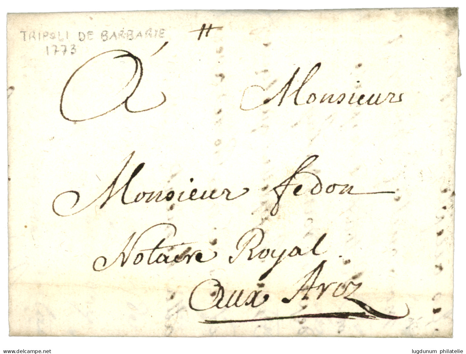 TRIPOLI DE BARBARIE - PRECURSEUR : 1773 Lettre Avec Texte Complet Daté "DE TRIPOLY DE BARBARIE" Pour La FRANCE. Origine  - Poste Maritime
