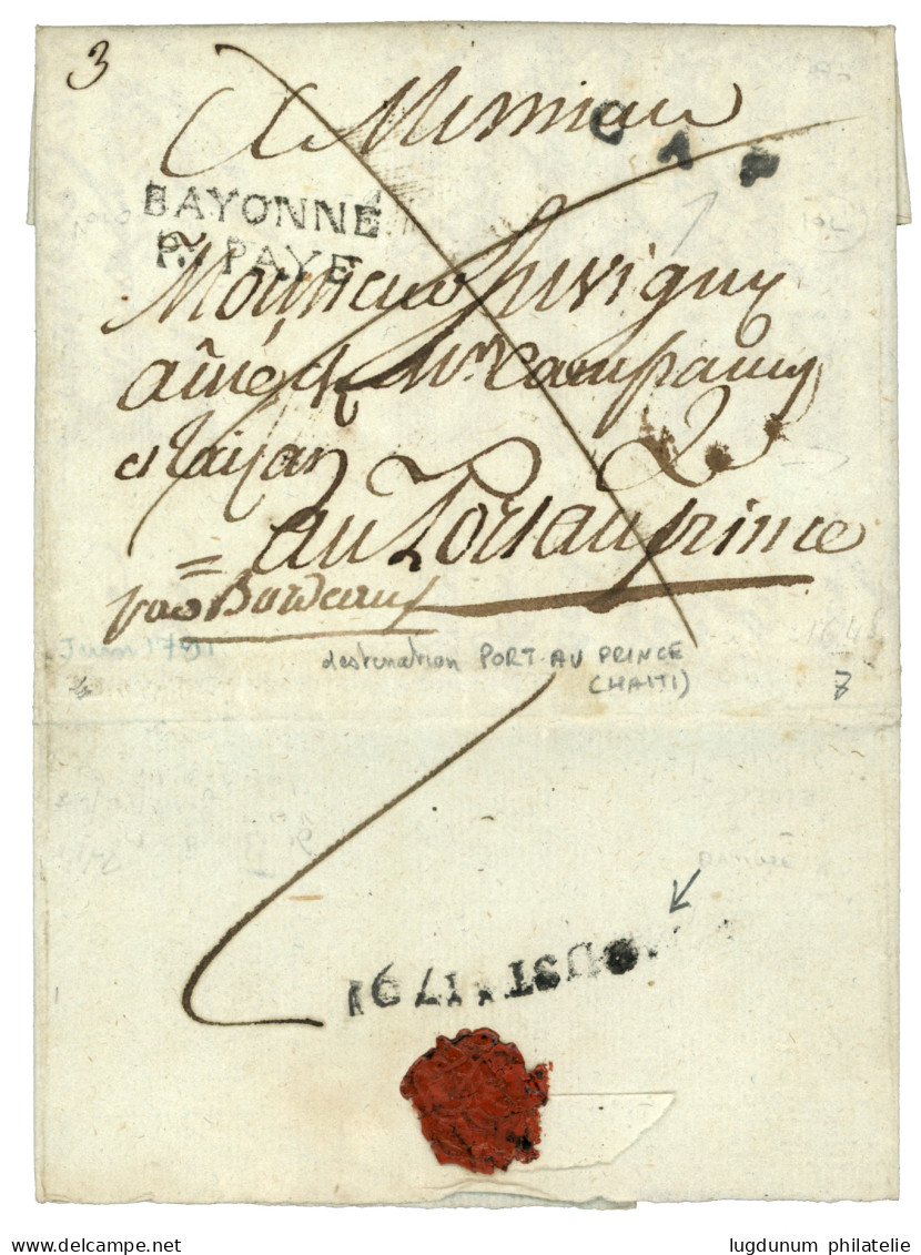 1791  BAYONNE / Pt PAYE + CAP Sur Lettre Avec Texte De Bayonne Pour PORT AU PRINCE (HAITI). Verso, Cachet D' Arrivée "AO - Poste Maritime