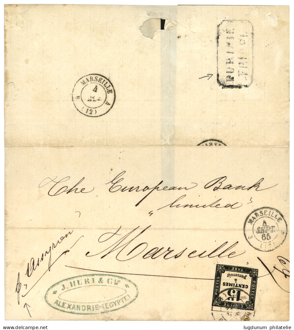 ALEXANDRIE : 1865 FRANCE 15c TAXE (pd) Obl. MARSEILLE + "Par ASSYRIEN" Sur Lettre Non Affranchie D' ALEXANDRIE (EGYPTE)  - 1849-1876: Période Classique