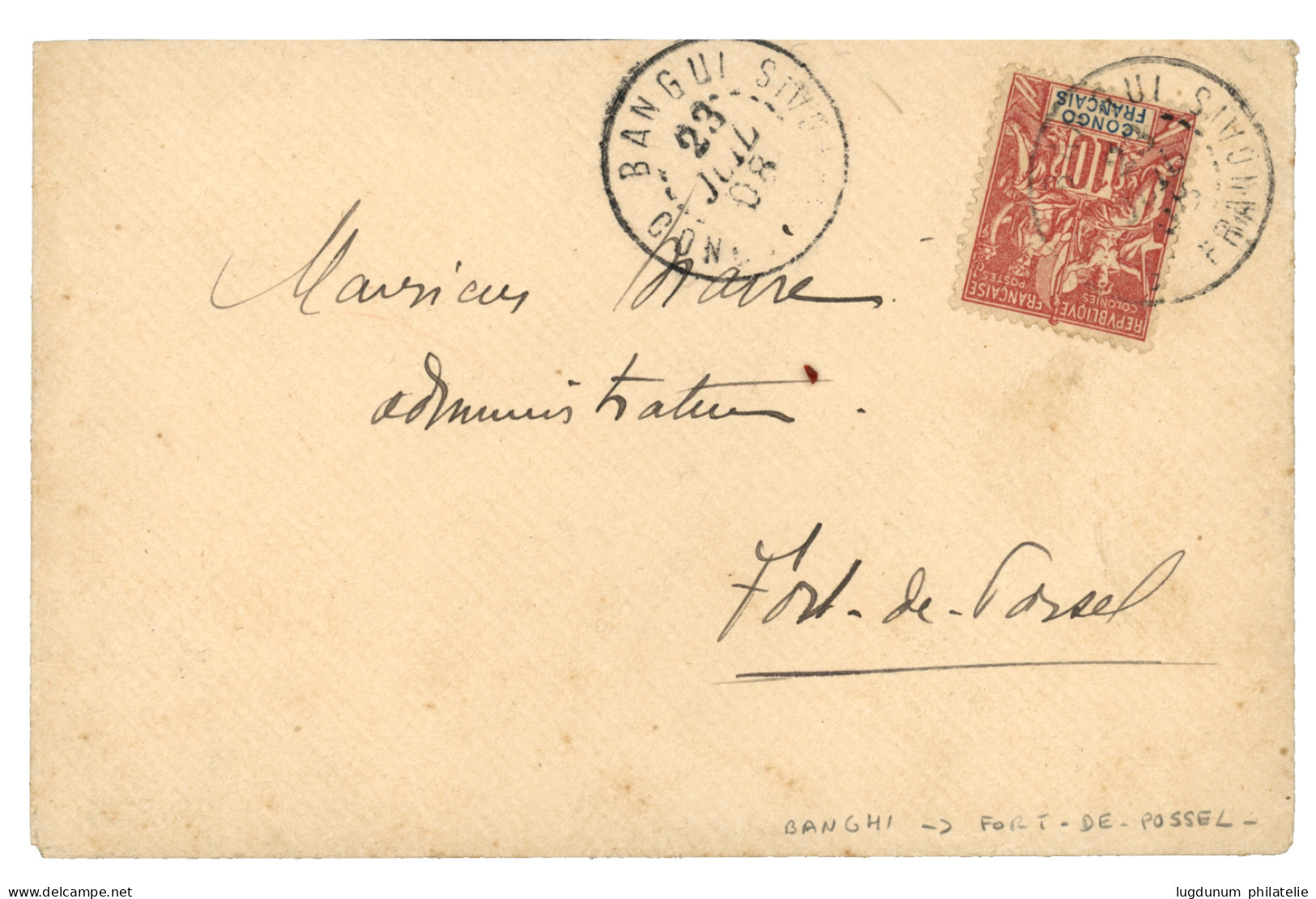 CONGO-  OUBANGHI - FORT POSSEL : 1908 10c Obl. BANGUI CONGO FRANCAIS Sur Enveloppe Pour FORT DE POSSEL. Verso, Rare Cach - Sonstige & Ohne Zuordnung