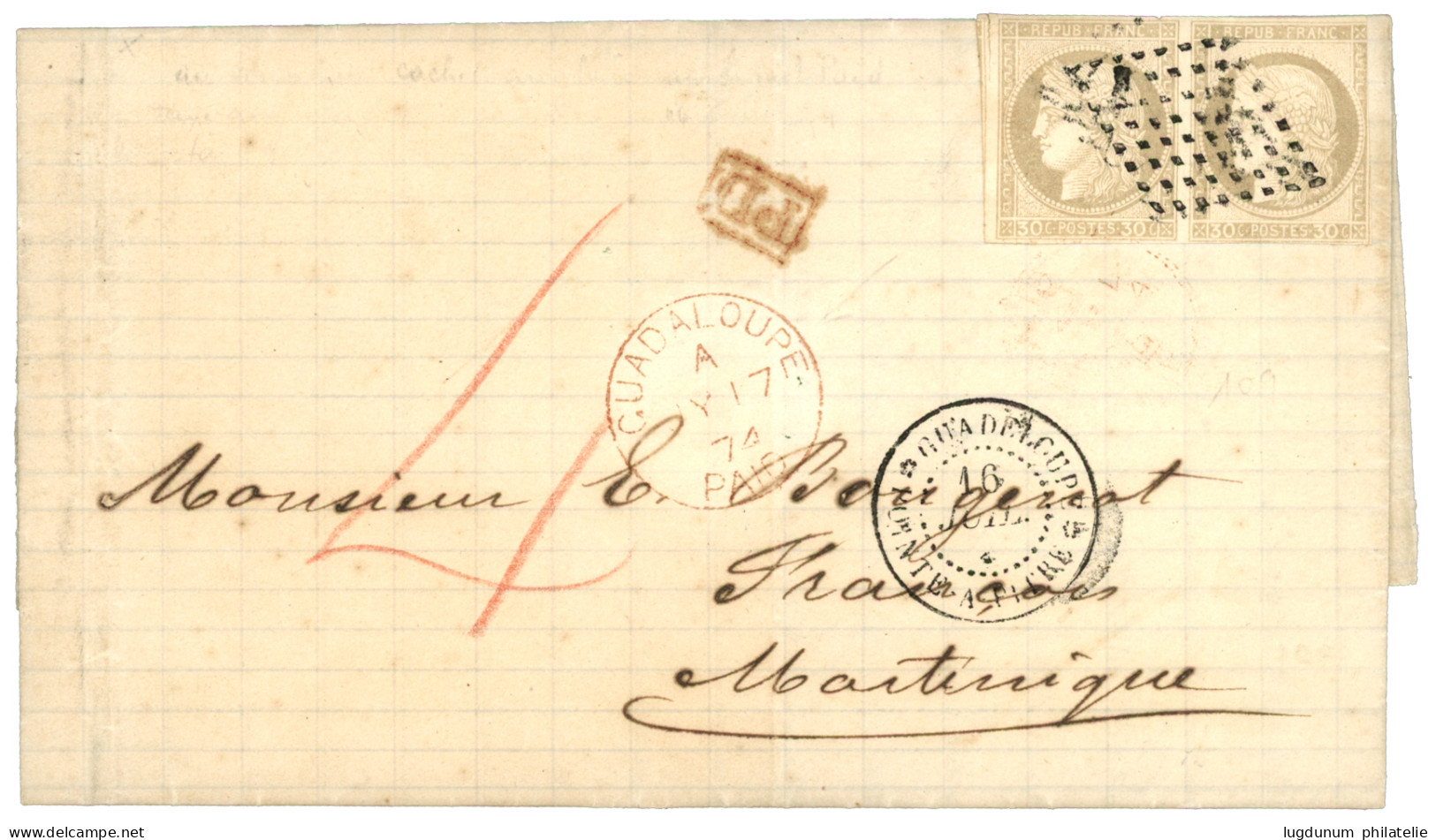 GUADELOUPE  : 1874 CG Paire 30c (pd) + GUADALOUPE PAID Rouge + Taxe 4 Sur Lettre Pour FRANCOIS (MARTINIQUE. Verso, Petit - Otros & Sin Clasificación