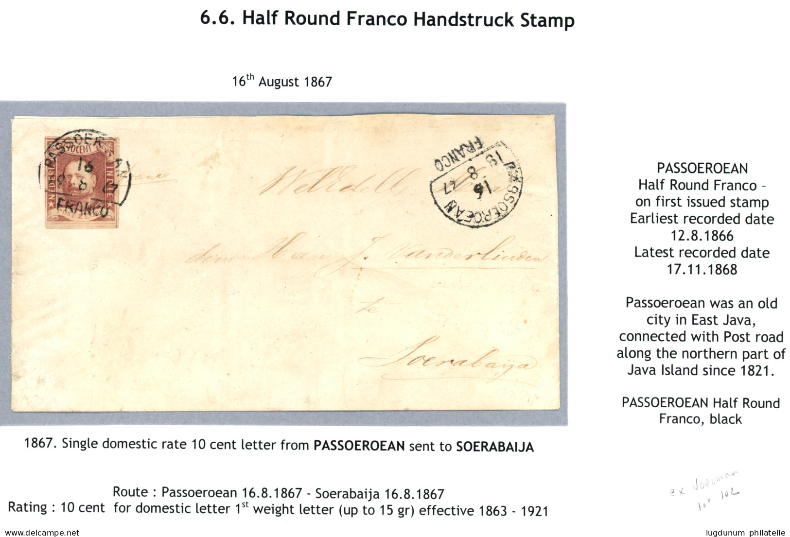 PASSOEROEAN : 1867 10c (n°1)  Canc. Half Round PASSOEROEAN /FRANCO On Envelope To SOERABAJA. Very Rare. Ex. VOERMAN (lot - Niederländisch-Indien