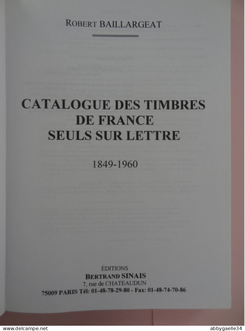 Catalogue Des Timbres De France Seuls Sur Lettre 1849-1960 Par Robert Baillargeat éditions Bertrand Sinais - Frankrijk