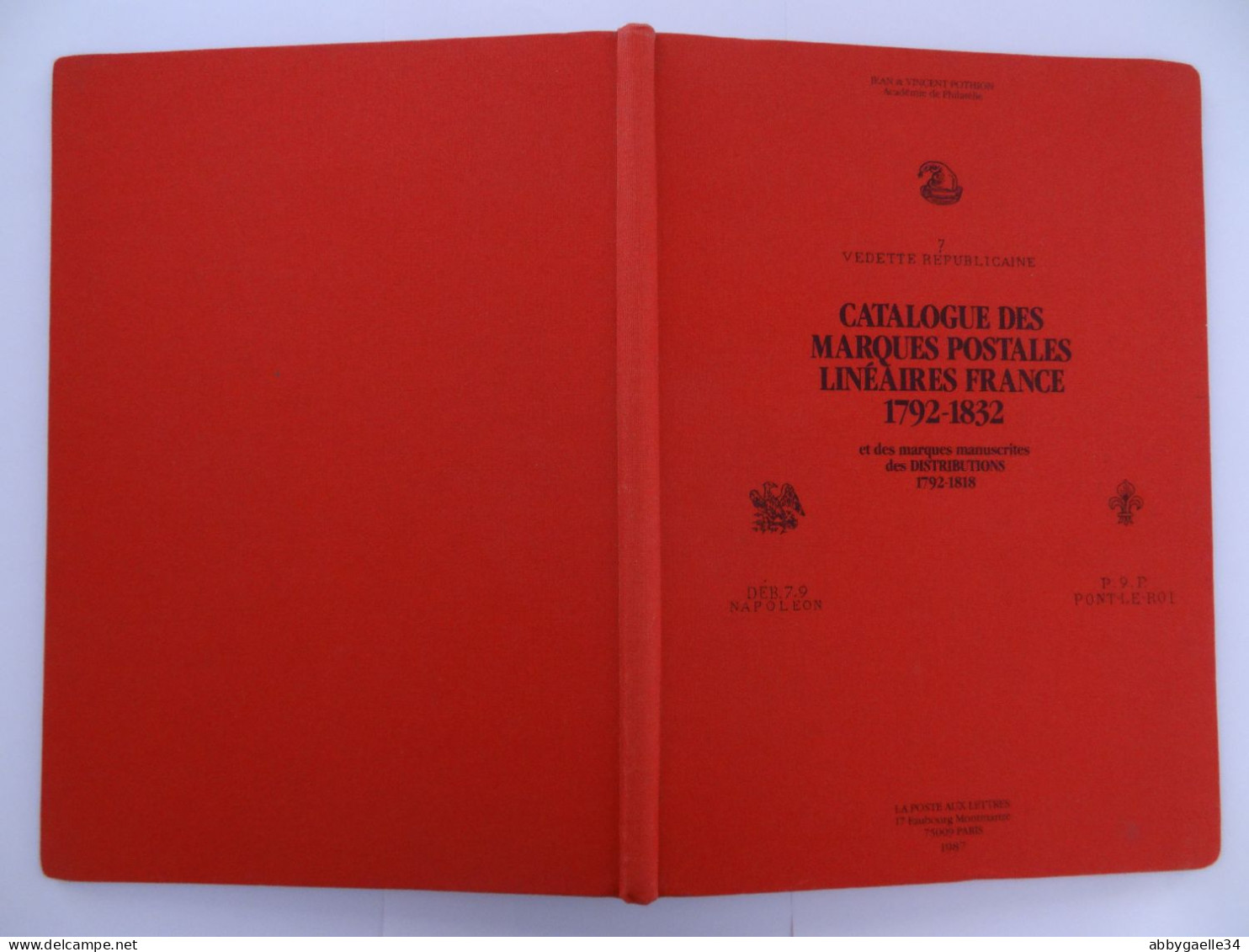 Catalogue Des Marques Postales Linéaires France 1792-1832 Et Marques Manuscrites Des Distributions Pothion 1987 - France
