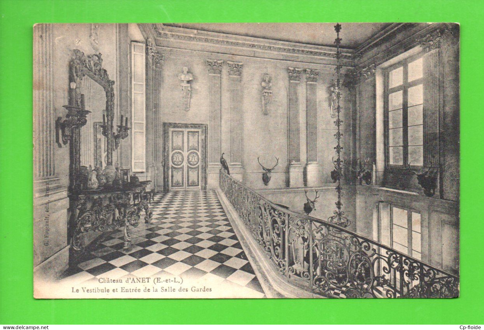 28 - ANET . CHÂTEAU D'ANET . LE VESTIBULE ET ENTRÉE DE LA SALLE DES GARDES - Réf. N°38840 - - Anet