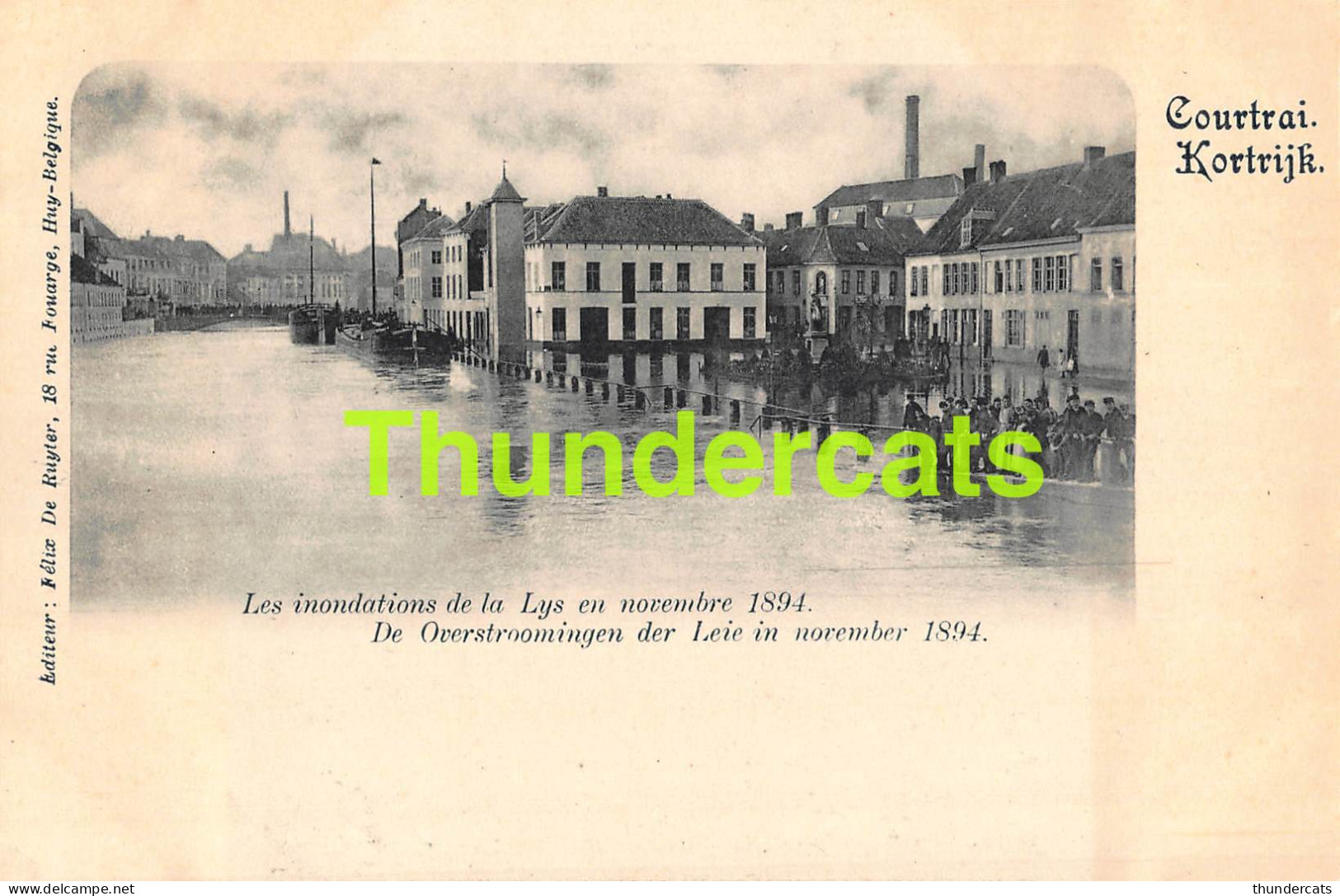 CPA KORTRIJK COURTRAI EDIT. FELIX DE RUYTER LES INONDATIONS DE LA LYS EN NOVEMBRE 1894 - Kortrijk